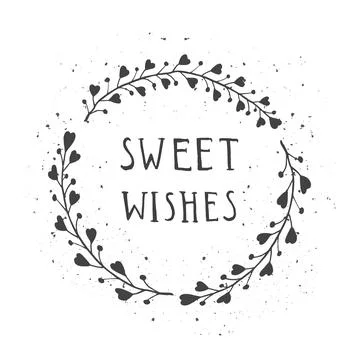 Vector hand drawn illustration of text SWEET WISHES and floral round frame wi Stock Illustration