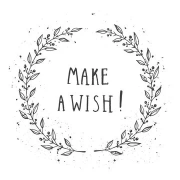 Vector hand drawn illustration of text MAKE A WISH! And floral round frame wi Stock Illustration
