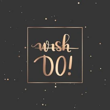 Vector hand drawn lettering phrase. Modern golden brush calligraphy Stock Illustration