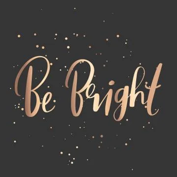 Vector hand drawn lettering phrase. Modern golden brush calligraphy Stock Illustration