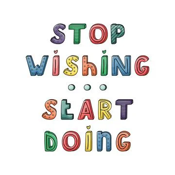Vector hand-drawn lettering with stripes and dots. Stop wishing - start doing Stock Illustration