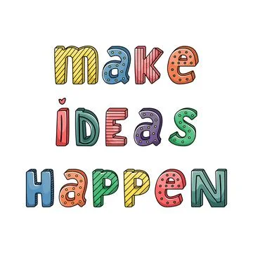 Vector hand-drawn lettering with stripes and dots. Make ideas happen Stock Illustration
