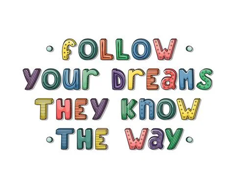 Vector hand-drawn lettering with stripes and dots. Follow your dreams they kn Stock Illustration