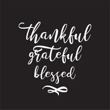 Vector hand drawn motivational and inspirational quote - Thankful grateful Stock Illustration