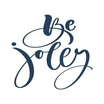 Vector hand drawn vintage lettering text Be Jolly. Brush calligraphic phrase Stockillustratie