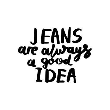 Vector hand lettering calligraphy jeans are always a good idea Stock Illustration