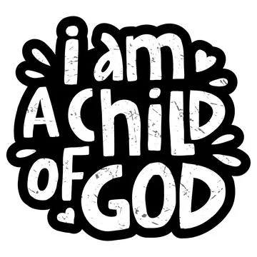 Vector handwritten inscription I am a child of God in the form of a sticker Stock Illustration
