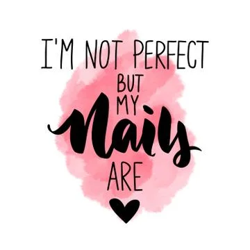 Vector Handwritten lettering about nails. Inspiration quote Stock Illustration