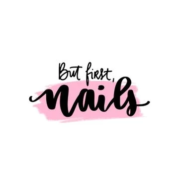 Vector Handwritten lettering about nails. Inspiration quote Stock Illustration