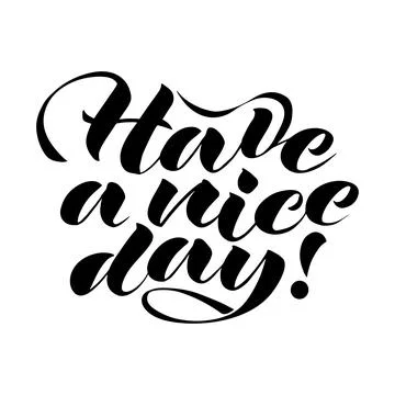 Vector handwritten lettering Have a nice day in black Stock Illustration