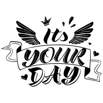 Vector handwritten lettering of Its your day in black Stock Illustration