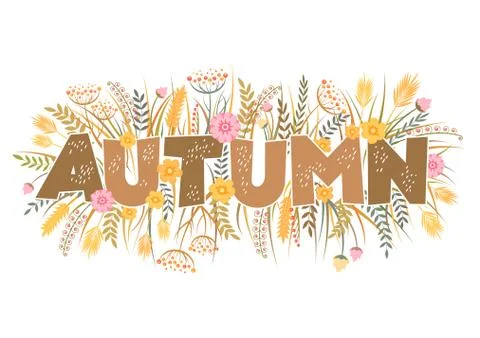 Vector illustration with colorful hand drawn lettering Autumn, flowers, leave Stock Illustration