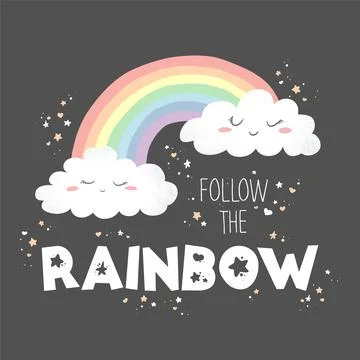 Vector illustration with cute hand drawn rainbow, clouds and slogan Follow th Stock Illustration