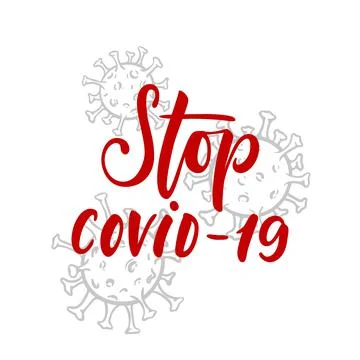 Vector illustration with hand lettering Stop covid-19. Template for advertisi Stock Illustration