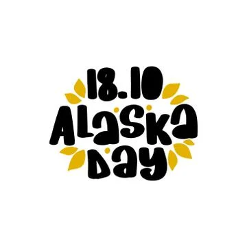 Vector illustration with lettering 18 October Alaska day. Stock Illustration
