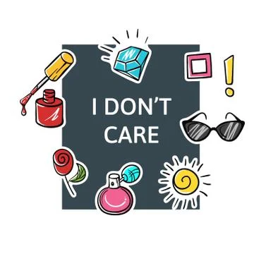 Vector illustration of slogan "I dont care" with fashion patch and pins. Illustrazione stock
