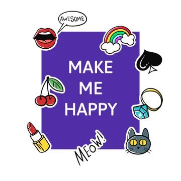 Vector illustration of slogan "Make me happy" with fashion patch and pins. Stock Illustration