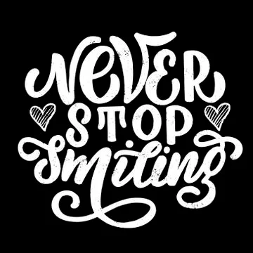 Vector image with inscription - never stop smiling Illustrazione stock