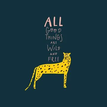 Vector Leopard and handwritten quote: all good things are wild and free Stock Illustration