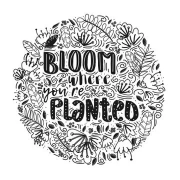 Vector lettering bloom where you are planted decor Stock Illustration