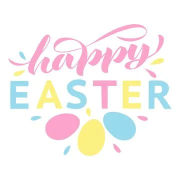 Vector lettering of Happy Easter with the image of eggs Stock Illustration