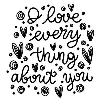 Vector lettering i love every thing about you. Valentines Day. Black and white Stock Illustration