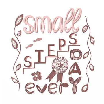 Vector lettering small steps every day with decor in pastel colors Stock Illustration