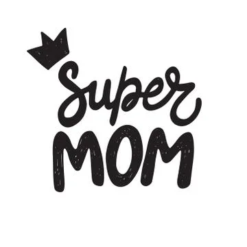 Vector lrttering Super Mom on white background Stock Illustration