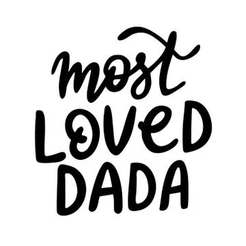 Vector modern handwritten sign Most loved Dada Stock Illustration