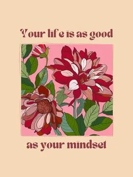 Vector motivational interior poster with red flowers. Your life is as good as Stock Illustration