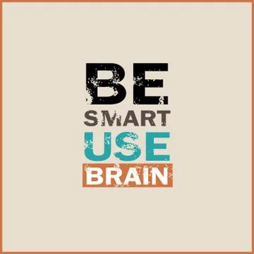 Vector motivational quotes - Be smart use brain Stock Illustration
