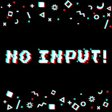 Vector no input pixel glitch Stock Illustration