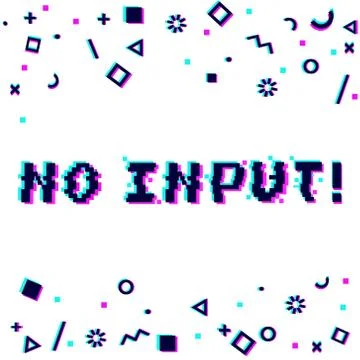 Vector no input pixel glitch Stock Illustration