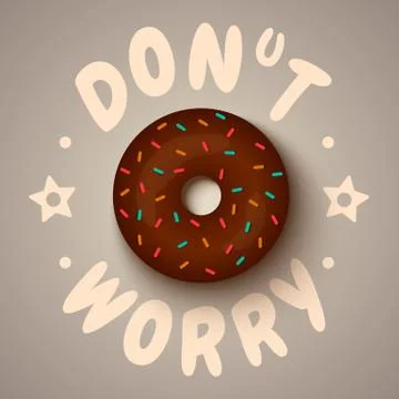 Vector poster with chocolate donut. Don't worry Stock Illustration