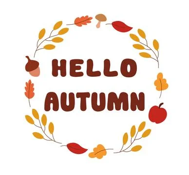 Vector round frame of leaves, acorn, apple, mushroom and text. Hello autumn. Stock Illustration