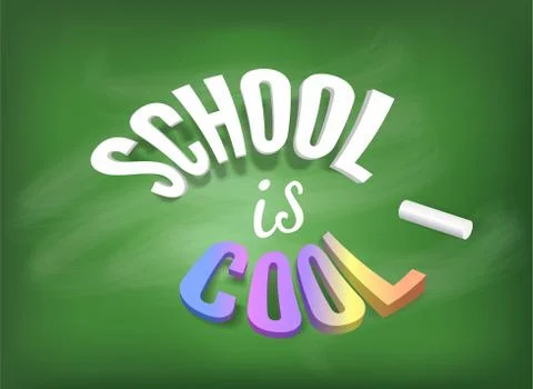 Vector School is Cool banner concept. Colorful letters on green realistic Stock Illustration
