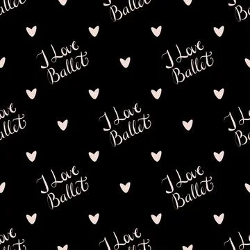 Vector seamless pattern with the inscription I love ballet Stock Illustration