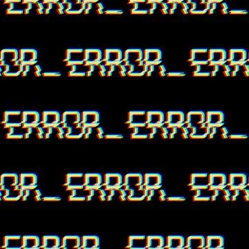 Vector seamless pattern with symbol of word ERROR in glitch style. Geometric Stock Illustration