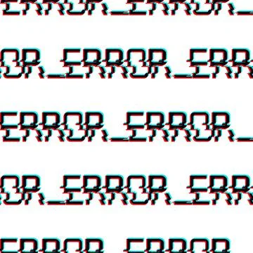 Vector seamless pattern with symbol of word ERROR in glitch style. Geometric Stock Illustration