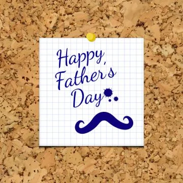 Vector Sheet of Paper and Happy Fathers Day on corkboard. Stock Illustration