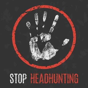 Vector. Social problems of humanity. Stop headhunting. 스톡 일러스트