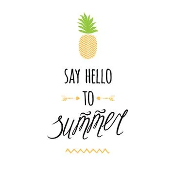 Vector summer print with hand drawn pineapple, lettering design element 'Say  Stock Illustration