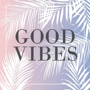 Vector text Good Vibes with palm leaves Stock Illustration