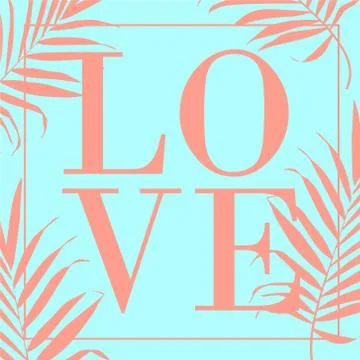 Vector text Love Design illustration with palm leaves Stock Illustration