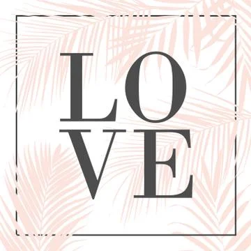 Vector text Love Design illustration with palm leaves Stock Illustration