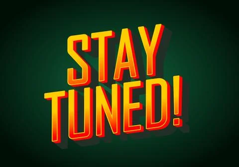 A vibrant graphic design featuring the bold text STAY TUNED! in a retro sty.. Stock Illustration