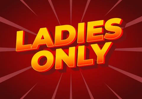 A vibrant graphic design featuring bold, 3D text that reads LADIES ONLY aga.. Stock Illustration