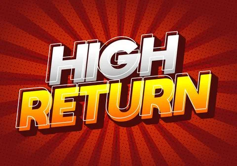 A vibrant graphic design featuring the bold text HIGH RETURN in a dynamic s.. Illustrazione stock