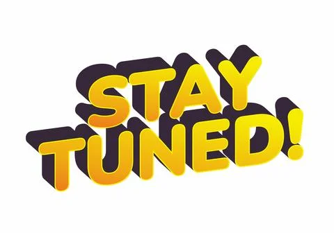A vibrant graphic design featuring the phrase STAY TUNED! in bold, 3D yello.. Stock Illustration