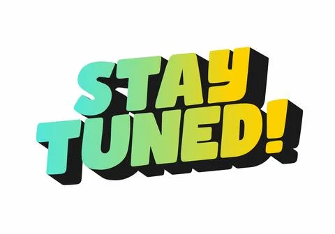 A vibrant graphic design featuring the phrase STAY TUNED! in bold, playful .. Stock Illustration